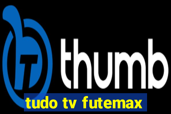 tudo tv futemax